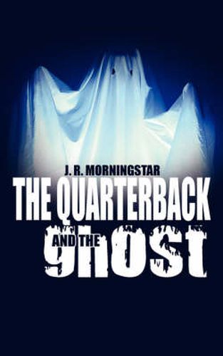 Cover image for The Quarterback and the Ghost