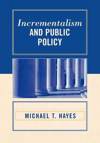 Cover image for Incrementalism and Public Policy