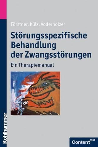 Cover image for Storungsspezifische Behandlung Der Zwangsstorungen: Ein Therapiemanual