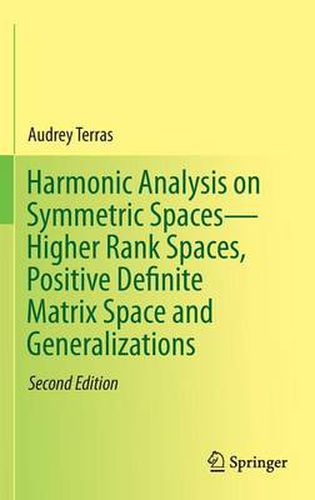 Cover image for Harmonic Analysis on Symmetric Spaces-Higher Rank Spaces, Positive Definite Matrix Space and Generalizations