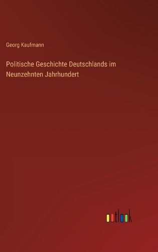 Cover image for Politische Geschichte Deutschlands im Neunzehnten Jahrhundert