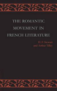Cover image for The Romantic Movement in French Literature: Traced by a Series of Texts