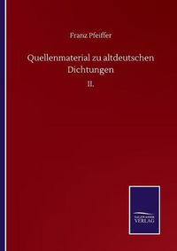 Cover image for Quellenmaterial zu altdeutschen Dichtungen: II.