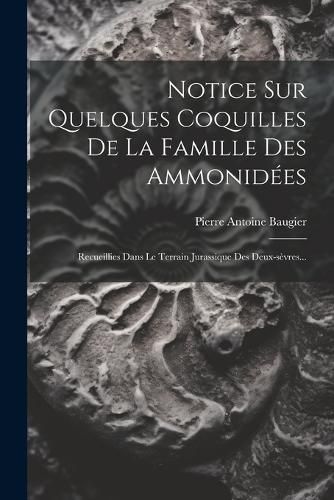 Cover image for Notice Sur Quelques Coquilles De La Famille Des Ammonidees