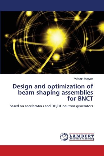 Cover image for Design and optimization of beam shaping assemblies for BNCT