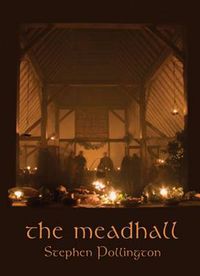 Cover image for The Mead Hall: Feasting in Anglo-Saxon England