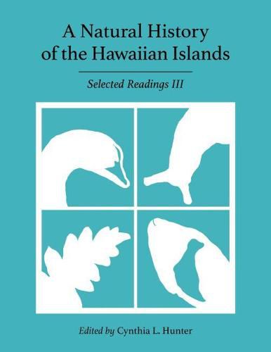 Cover image for A Natural History of the Hawaiian Islands: Selected Readings III