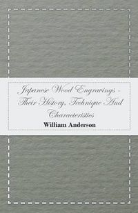 Cover image for Japanese Wood Engravings -Their History, Technique And Characteristics