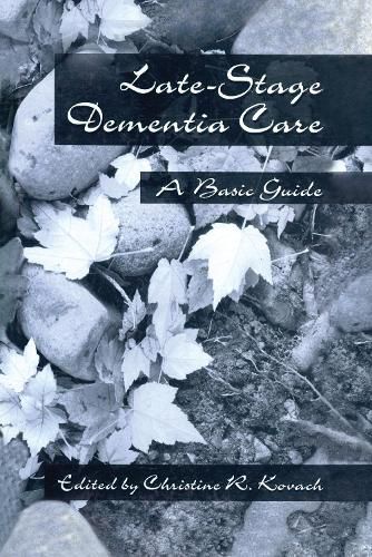 Cover image for Late-Stage Dementia Care: A Basic Guide