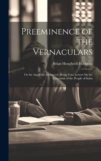 Cover image for Preeminence of the Vernaculars