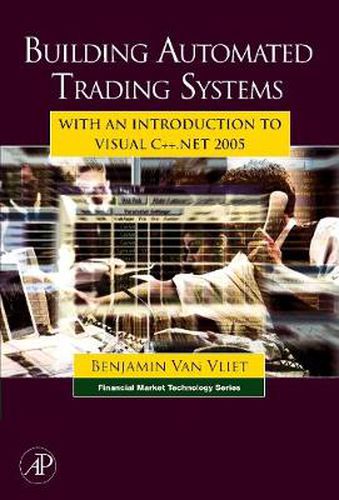 Cover image for Building Automated Trading Systems: With an Introduction to Visual C++.NET 2005