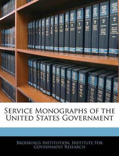 Service Monographs of the United States Government