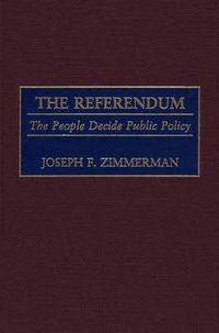 Cover image for The Referendum: The People Decide Public Policy