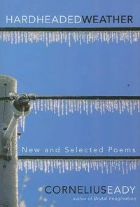 Cover image for Hardheaded Weather: New and Selected Poems