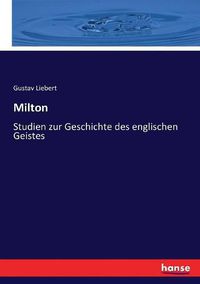 Cover image for Milton: Studien zur Geschichte des englischen Geistes