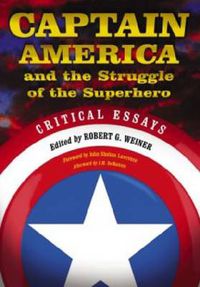 Cover image for Captain America and the Struggle of the Superhero: Critical Essays