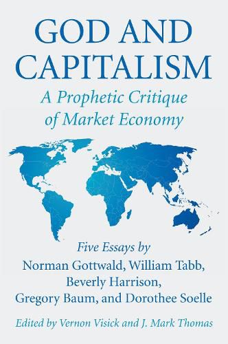 God and Capitalism: A Prophetic Critique of Market Economy