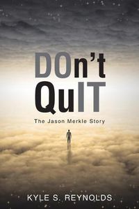 Cover image for Don't Quit: The Jason Merkle Story