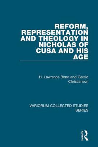 Cover image for Reform, Representation and Theology in Nicholas of Cusa and His Age