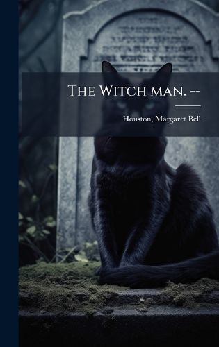 Cover image for The Witch man. --