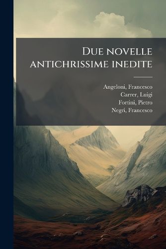 Cover image for Due Novelle Antichrissime Inedite