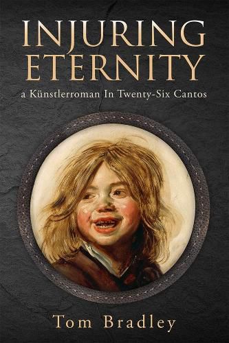 Injuring Eternity: a Kunstlerroman In Twenty-Six Cantos