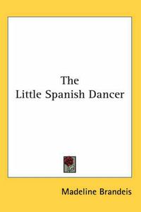 Cover image for The Little Spanish Dancer