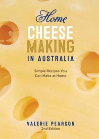 Cover image for Home Cheese Making in Australia: Simple Recipes You Can Make at Home