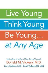 Cover image for Live Young, Think Young, be Young