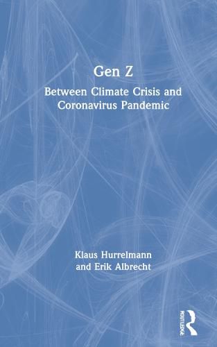 Cover image for Gen Z: Between Climate Crisis and Coronavirus Pandemic