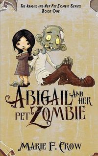 Cover image for Abigail and her Pet Zombie