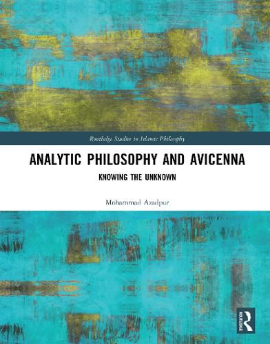 Cover image for Analytic Philosophy and Avicenna: Knowing the Unknown