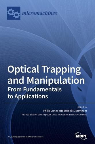 Cover image for Optical Trapping and Manipulation: From Fundamentals to Applications