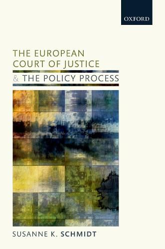 Cover image for The European Court of Justice and the Policy Process: The Shadow of Case Law