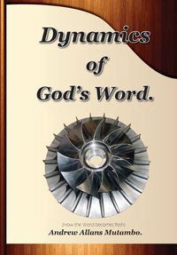 Cover image for Dynamics of Gods Word: How the Word Becomes Flesh