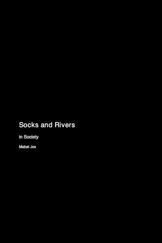 Socks and Rivers in Society