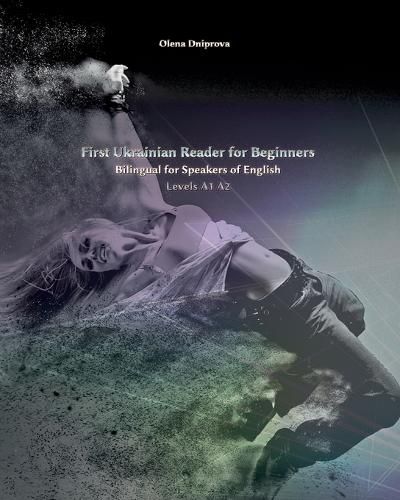 Cover image for First Ukrainian Reader for Beginners: Bilingual for Speakers of English Levels A1 A2