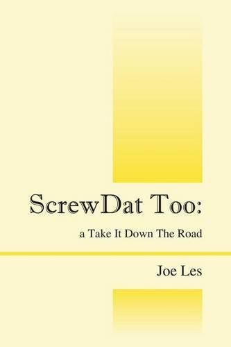 Cover image for ScrewDat Too: a Take It Down The Road