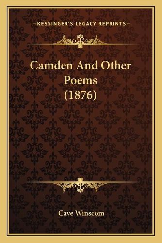 Cover image for Camden and Other Poems (1876)