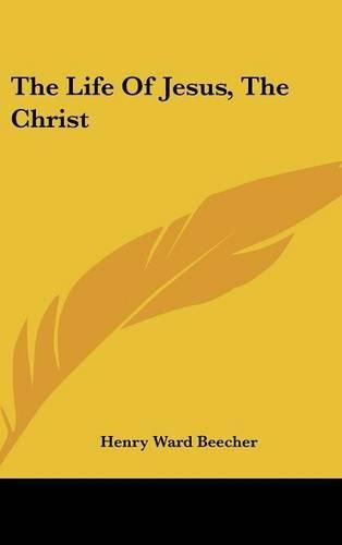 Cover image for The Life Of Jesus, The Christ