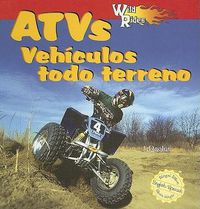 Cover image for Wild about Atvs / Vehiculos Todo Terreno