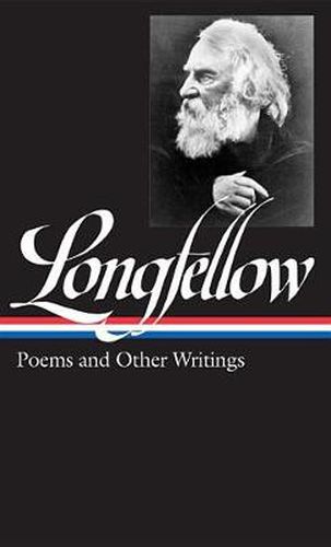 Cover image for Henry Wadsworth Longfellow: Poems & Other Writings (LOA #118)