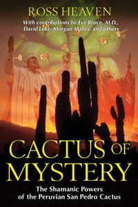 Cover image for Cactus of Mystery: The Shamanic Powers of the Peruvian San Pedro Cactus
