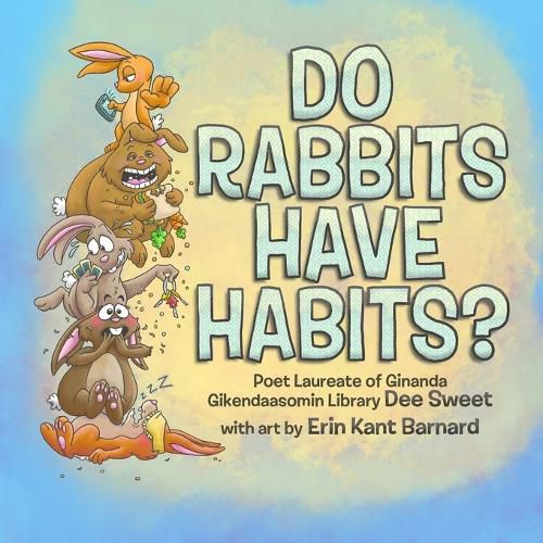 Cover image for Do Rabbits Have Habits?