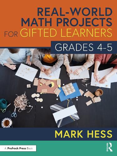 Cover image for Real-World Math Projects for Gifted Learners, Grades 4-5