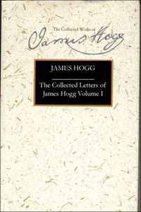Cover image for The Letters of James Hogg: 1800-1819