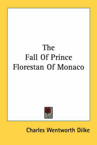 Cover image for The Fall of Prince Florestan of Monaco