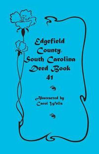 Cover image for Edgefield County, South Carolina: Deed Book 41