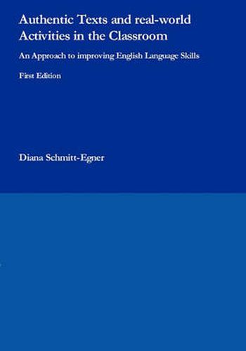 Cover image for Authentic Texts and real-world Activities in the Classroom: An Approach to improving English Language Skills