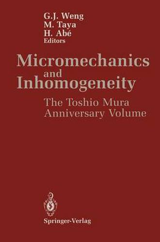 Micromechanics and Inhomogeneity: The Toshio Mura 65th Anniversary Volume